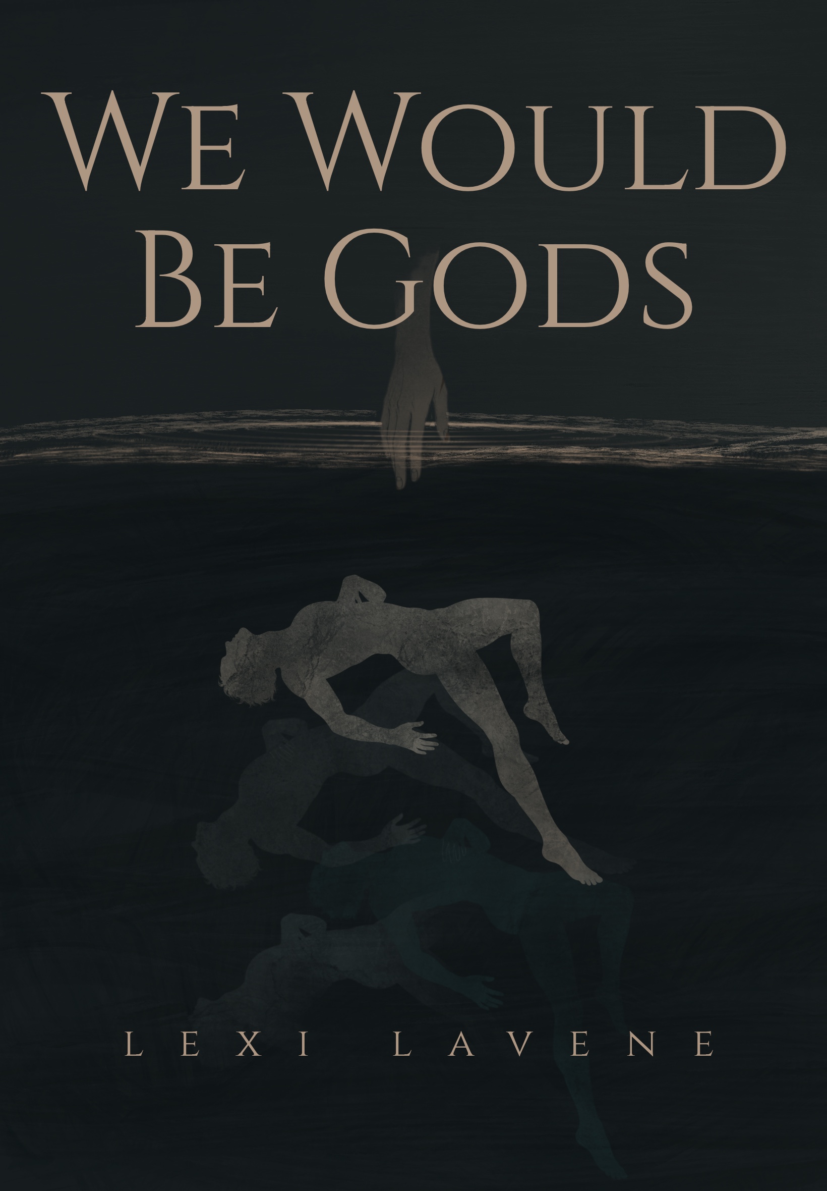 Cover of We Would Be Gods by Lexi Lavene